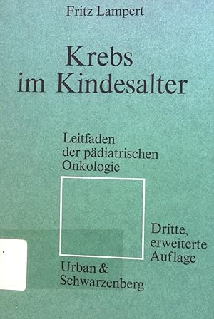 Image du vendeur pour Krebs im Kindesalter : Leitfaden d. pdiatr. Onkologie. mis en vente par books4less (Versandantiquariat Petra Gros GmbH & Co. KG)