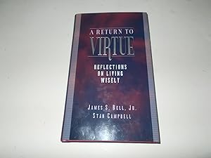 Seller image for A Return to Virtue: Reflections on Living Wisely for sale by Paradise Found Books