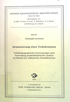 Bild des Verkufers fr Strukturierung eines Verkehrsnetzes : verkehrsgeograph. Unters. unter Verwendung graphentheoret. Anstze am Beispiel d. sddt. Eisenbahnnetzes. Bonner geographische Abhandlungen ; H. 61 zum Verkauf von books4less (Versandantiquariat Petra Gros GmbH & Co. KG)