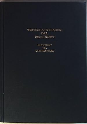 Bild des Verkufers fr Wirtschaftsfragen der Gegenwart: Festschrift fr Carl Hans Barz zum 65. Geburtstag am 6. Dez. 1974 (SIGNIERTES EXEMPLAR) zum Verkauf von books4less (Versandantiquariat Petra Gros GmbH & Co. KG)