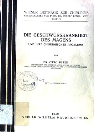 Bild des Verkufers fr Die Geschwrskrankheit des Magens und ihre chirurgischen Probleme; Wiener Beitrge zur Chirurgie; Band 4; zum Verkauf von books4less (Versandantiquariat Petra Gros GmbH & Co. KG)