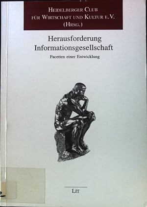 Bild des Verkufers fr Herausforderung Informationsgesellschaft : Facetten einer Entwicklung. zum Verkauf von books4less (Versandantiquariat Petra Gros GmbH & Co. KG)