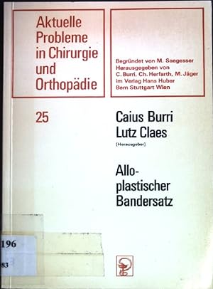 Seller image for Alloplastischer Bandersatz. Aktuelle Probleme in Chirurgie und Orthopdie ; Bd. 25 for sale by books4less (Versandantiquariat Petra Gros GmbH & Co. KG)