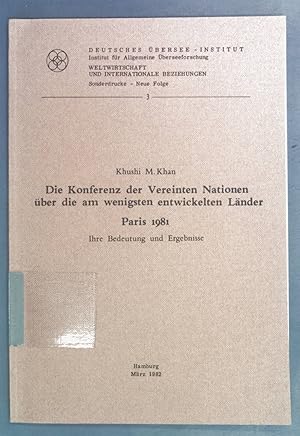 Imagen del vendedor de Die Konferenz der Vereinten Nationen ber die am wenigsten entwickelten Lnder Paris 1981. Ihre Bedeutung und Ergebnisse. Deutsches bersee-Institut Sonderdrucke Neue Folge 3. a la venta por books4less (Versandantiquariat Petra Gros GmbH & Co. KG)