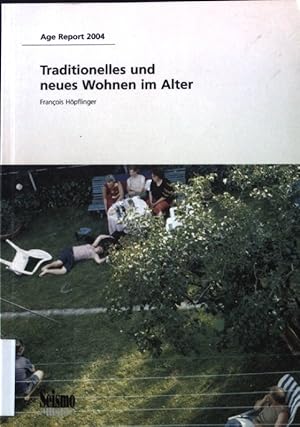 Bild des Verkufers fr Traditionelles und neues Wohnen im Alter. Age-Report ; 2004; zum Verkauf von books4less (Versandantiquariat Petra Gros GmbH & Co. KG)