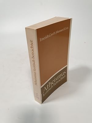 Imagen del vendedor de Atheismus kritisch betrachtet. Beitrge zum Atheismusproblem der Gegenwart. Hrsg. von Emerich Coreth und Johannes B. Lotz. a la venta por Antiquariat Bookfarm