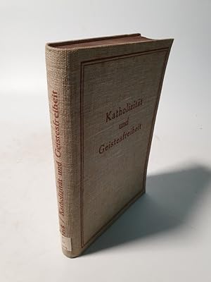 Seller image for Katholizitt und Geistesfreiheit. Nach den Schriften von J. Dalberg-Acton 1834-1902. for sale by Antiquariat Bookfarm