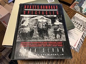 Imagen del vendedor de Hoaxes, Humbugs and Spectacles: Astonishing Photographs of Smelt Wrestlers, Human Projectiles, Giant Hailstones, Contortionists, Elephant Impersonat a la venta por Riverow Bookshop