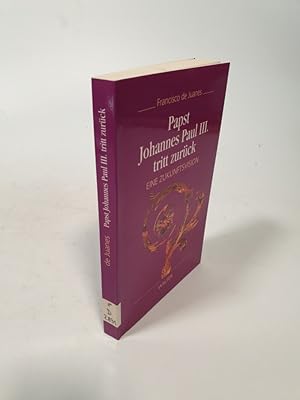 Seller image for Papst Johannes Paul III. tritt zurck. Eine Zukunftsvision. for sale by Antiquariat Bookfarm
