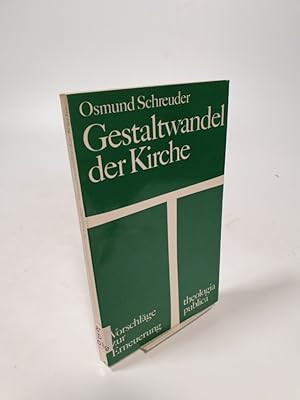 Seller image for Gestaltwandel der Kirche. Vorschlge zur Erneuerung. for sale by Antiquariat Bookfarm
