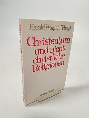 Bild des Verkufers fr Christentum und nichtchristliche Religionen. Hrsg. von Harald Wagner. zum Verkauf von Antiquariat Bookfarm