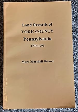 Image du vendeur pour Land Records of York County, Pennsylvania; [Libers G & H] 1775-1793 mis en vente par DogStar Books