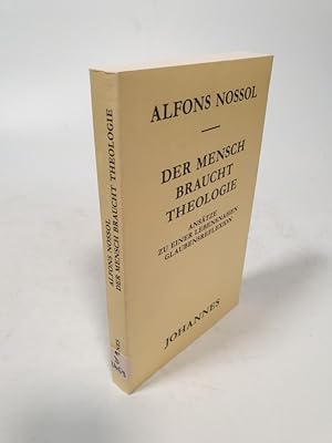 Seller image for Der Mensch braucht Theologie. Anstze zu einer lebensnahen Glaubensreflexion. for sale by Antiquariat Bookfarm