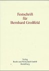 Festschrift für Bernhard Großfeld zum 65. Geburtstag. hrsg. von Ulrich Hübner und Werner F. Ebke