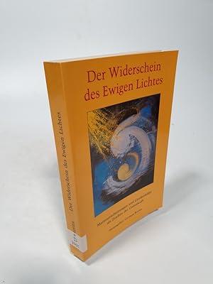 Bild des Verkufers fr Der Widerschein des Ewigen Lichtes. Marienerscheinungen und Gnadenbilder als Zeichen der Gotteskraft. Hrsg.: German Rovira. zum Verkauf von Antiquariat Bookfarm