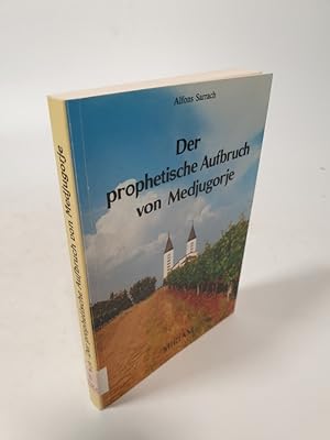 Bild des Verkufers fr Der prophetische Aufbruch von Medjugorje. zum Verkauf von Antiquariat Bookfarm