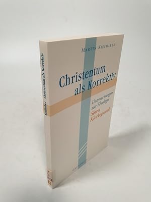 Bild des Verkufers fr Christentum als Korrektiv. Untersuchungen zur Theologie Soren Kierkegaards. zum Verkauf von Antiquariat Bookfarm