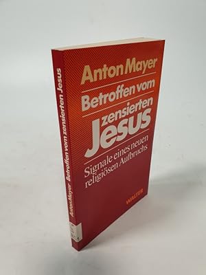 Immagine del venditore per Betroffen vom Zensierten Jesus. Signale eines neuen religisen Aufbruchs. venduto da Antiquariat Bookfarm