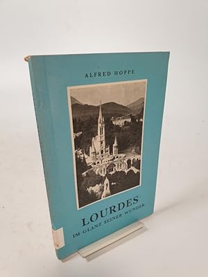 Imagen del vendedor de Lourdes im Glanz seiner Wunder. Nach authentischen Guellen verfat. 305.-311. Tsd. a la venta por Antiquariat Bookfarm