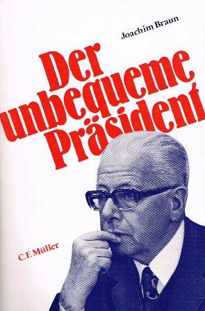 Seller image for Der unbequeme Prsident. Mit einem Vorwort von Siegfried Lenz for sale by Gabis Bcherlager