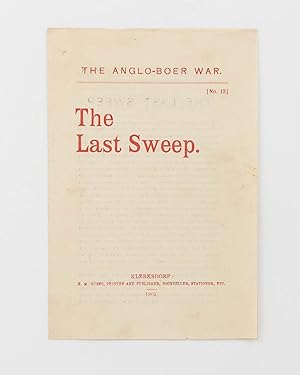 The Anglo-Boer War. No. 12. The Last Sweep [cover title]
