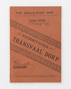 The Anglo-Boer War. Vicissitudes of a Transvaal Dorp. Klerksdorp