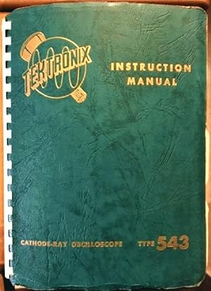 Seller image for Tektronix Instruction Manual: Cathode-Ray Oscilloscope, Type 543 for sale by Alplaus Books