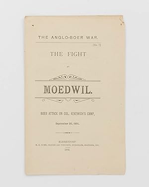 The Anglo-Boer War. No. 7. The Fight at Moedwil. Boer Attack on Col. Kekewich's Camp, September 3...
