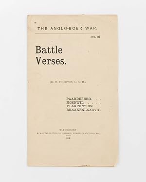 The Anglo-Boer War. No. 11. Battle Verses. (By W. Thompson, 1st Sc. H.) Paardeberg. Moedwil. Vlak...