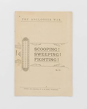 The Anglo-Boer War. No. 6. Scooping! Sweeping! Fighting! [cover title]