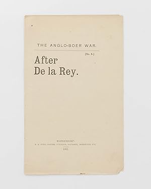 The Anglo-Boer War. No. 8. After De la Rey