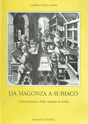 Seller image for Da Magonza a Subiaco. L'introduzione della stampa in Italia. for sale by FIRENZELIBRI SRL