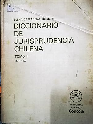 Diccionario de Jurisprudencia Chilena. Tomo I. 1904-1957. Segunda edición