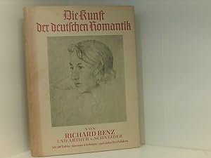 Seller image for Die Kunst der deutschen Romantik. Mit 128 ganzseitigen Bildtafeln, 4 farb. Bildbeigagen nebst 24 Abb. im Text. for sale by Book Broker