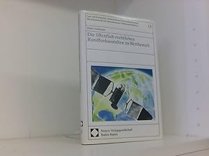 Bild des Verkufers fr Die ffentlich-rechtlichen Rundfunkanstalten im Wettbewerb (Law and Economics of International Telecommunications /Wirtschaftsrecht der internationalen Telekommunikation) zum Verkauf von Book Broker