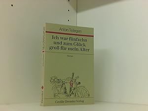 Seller image for Ich war fnfzehn und zum Glck gross fr mein Alter for sale by Book Broker
