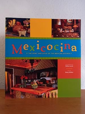 Bild des Verkufers fr Mexicocina. The Spirit and Style of the Mexican Kitchen zum Verkauf von Antiquariat Weber