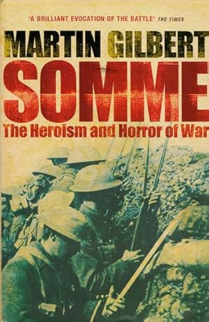 Imagen del vendedor de Somme The Heroism and Horror of War a la venta por Adelaide Booksellers