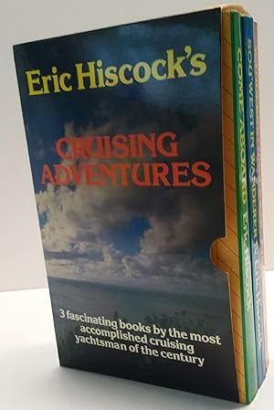 Cruising Adventures: 3 fascinating books by the most accomplished cruising yachtsman of the century