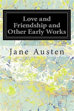 Imagen del vendedor de Love and Friendship and Other Early Works a la venta por GreatBookPrices