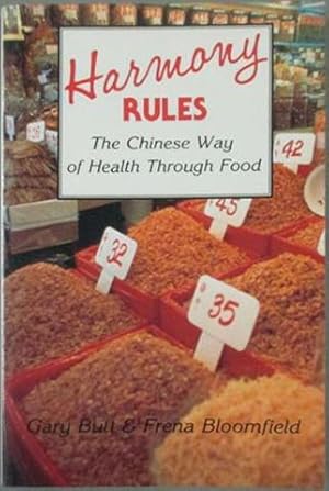 Seller image for Harmony Rules: The Chinese Way of Health Through Food for sale by SEATE BOOKS