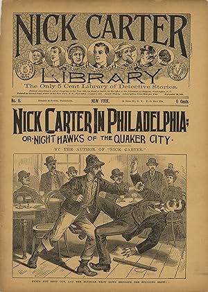 NICK CARTER LIBRARY NO. 6. NICK CARTER IN PHILADELPHIA; OR, NIGHT HAWKS OF THE QUAKER CITY. SEPTE...