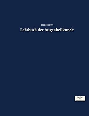 Bild des Verkufers fr Lehrbuch der Augenheilkunde zum Verkauf von WeBuyBooks