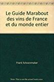 Seller image for Le Guide Marabout Des Vins De France Et Du Monde Entier for sale by RECYCLIVRE