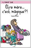 Image du vendeur pour Il Parat Que tre Mre. C'est Magique ?! mis en vente par RECYCLIVRE