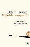 Bild des Verkufers fr Il Faut Sauver Le Petit-bourgeois zum Verkauf von RECYCLIVRE