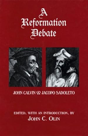 Bild des Verkufers fr Reformation Debate : Sadoleto's Letter to the Genevans and Calvin's Reply zum Verkauf von GreatBookPrices