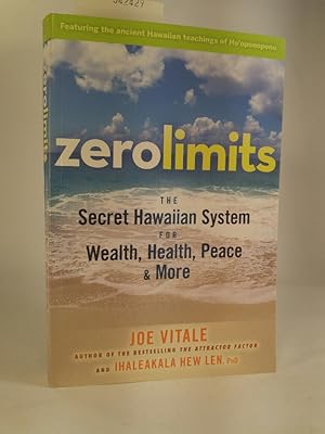 Zero Limits The Secret Hawaiian System for Wealth, Health, Peace, and More