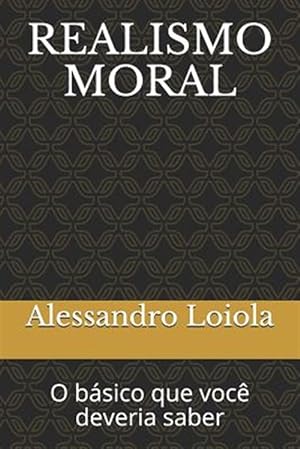 Bild des Verkufers fr Realismo Moral: O bsico que voc deveria saber -Language: portuguese zum Verkauf von GreatBookPrices