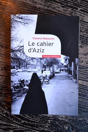 Seller image for Le cahier d'Aziz - Au coeur de la rvolution iranienne for sale by Un livre en poche